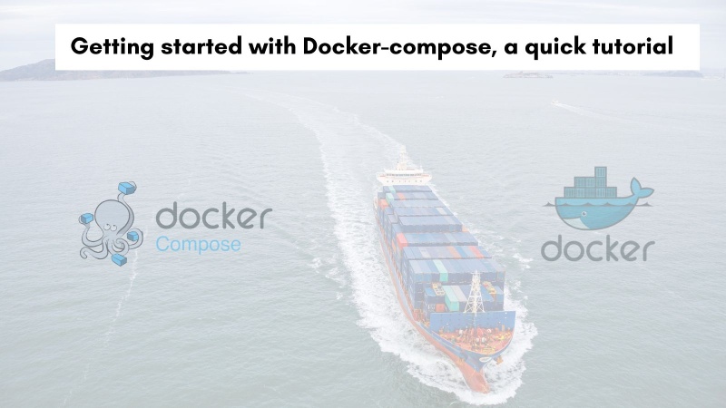 Docker Compose for beginners: a guide to understanding the concepts Docker Compose for beginners: a guide to understanding the concepts
