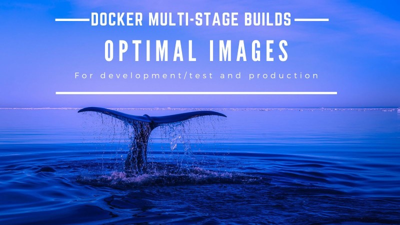 Use docker multi-stage build to create optimal images Streamline your docker image building with multi-stage builds for dev and production