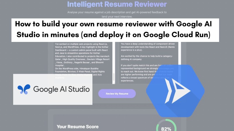 How to build your own resume reviewer with Google AI Studio in minutes and deploy it on Google Cloud Run How to build your own resume reviewer with Google AI Studio in minutes and deploy it on Google Cloud Run