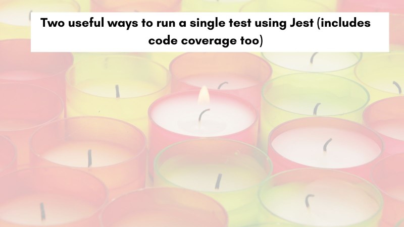How to run a single test using Jest How to run a single test using Jest