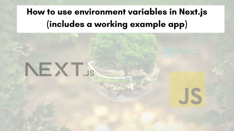 Learn how use Next.js environment variables the easy way Learn how use Next.js environment variables the easy way