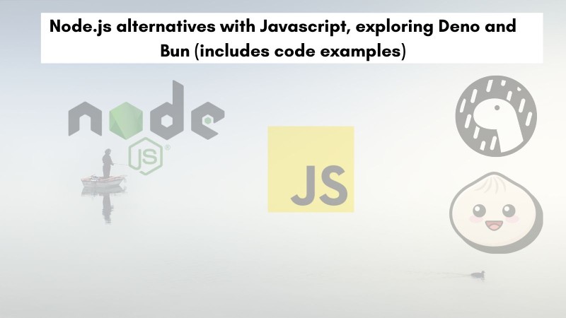Node.js alternatives - Deno and Bun with simple code example Node.js alternatives - Deno and Bun with simple code example