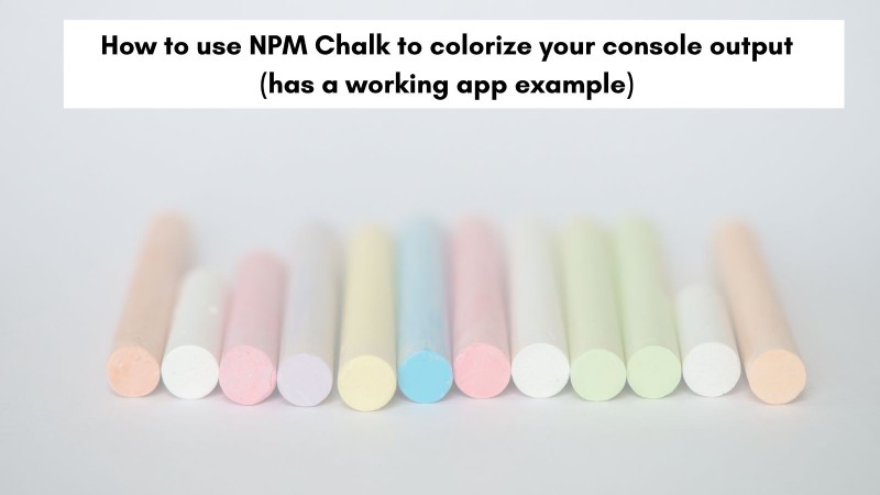 Use NPM chalk to colorize and format CLI output Use NPM chalk to colorize and format CLI output