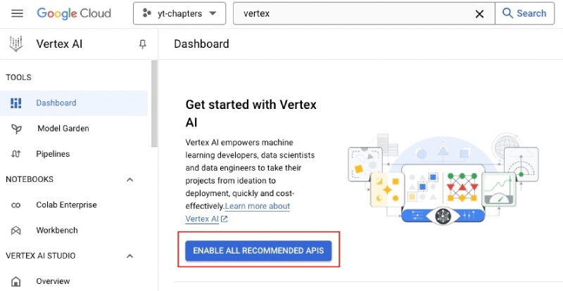 Enable recommened APIs on Vertex AI page Enable recommened APIs on Vertex AI page